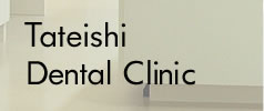 Tateishi Dental Clinic